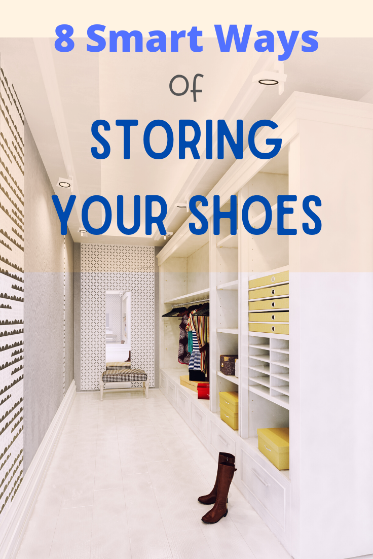 8 Smart Ways of Storing Your Shoes